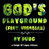 Dubc - God's Playground (feat. Uigabear) - Single